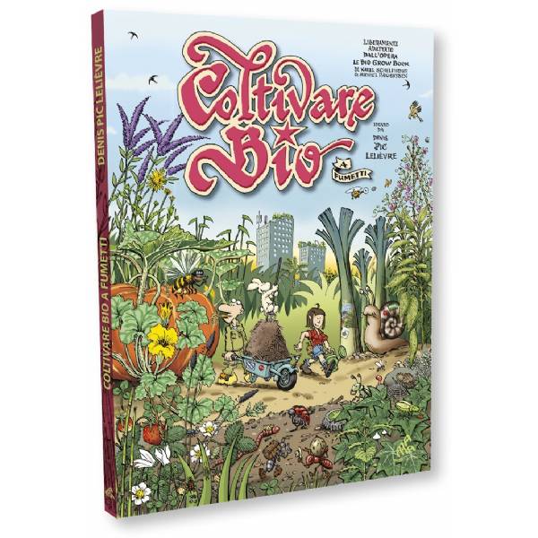 Karel Schelfhout, Michiel Panhuysen - Coltivare bio a fumetti