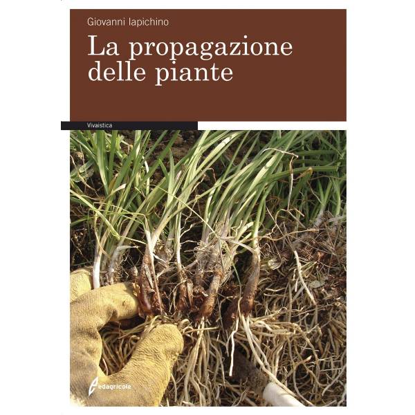 Propagazione delle Piante - Edagricole Editore